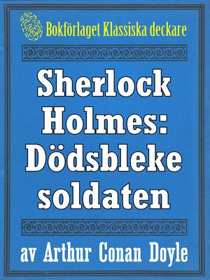 cover image of Sherlock Holmes: Äventyret med den dödsbleke soldaten